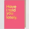 SAY IT WITH SONGS Gift Sale | Cards And Printed Frames^T 'Have I told you lately' by Van Morrison Greeting